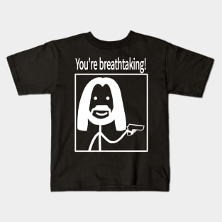 You're breathtaking! dark mode Kids T-Shirt